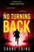 No Turning Back