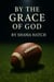 By the grace of God
