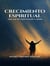 Crecimiento Espiritual: Una Luz de Positividad y Amor