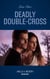 Deadly Double-Cross