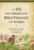 The 365 Most Important Bible Passages for Women - Daily Readings and Meditations on Becoming the Woman God Created You to Be