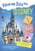 From an Idea to Disney - How Imagination Built a World of Magic
