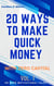 20 Ways To Make Quick Money with Zero Capital - Vol.1 - No More Motivational Talk
