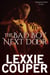 The Bad Boy Next Door - Dangerous Desire, #1