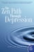 The Zen Path Through Depression