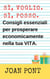 Sì, Voglio. Sì, Posso. Consigli Essenziali Per Prosperare Economicamente Nella Tua Vita. - SÌ, VOGLIO. SÌ, POSSO., #2