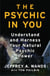 The Psychic in You - Understand and Harness Your Natural Psychic Power