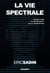 La vie spectrale - Penser l'ère du métavers et des IA génératives