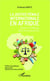La justice pénale internationale en Afrique - Aspects juridiques, défis et perspectives