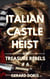 Italian Castle Heist - Treasure Rebels Adventure Novella, #6