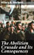 The Abolition Crusade and Its Consequences - Four Periods of American History