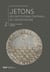 Jetons des institutions centrales de l’Ancien Régime. Catalogue. Tome II - Juridictions (n°826 à 2621)