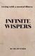 Infinite Whispers