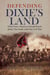 Defending Dixie’s Land:  What Every American Should Know About The South and The Civil War