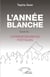 L'année blanche - Suivie de... Correspondances poétiques - Correspondances poétiques