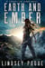 Earth and Ember: A Dystopian Romance Adventure - Forgotten Lands