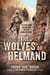 The Wolves of Helmand - A View from Inside the Den of Modern War