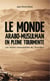 Le monde arabo-musulman en pleine tourmente - Les fautes inexcusables de l'Occident