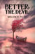 Better the Devil - A Dawson and Patel Investigation, #2