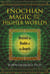 Enochian Magic and the Higher Worlds - Beyond the Realm of the Angels