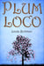 Plum Loco