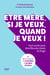Être mère, si je veux, quand je veux !