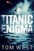 The Titanic Enigma