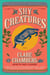 Shy Creatures - A Novel