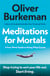 Meditations for Mortals - The instant Sunday Times bestseller that will change your life