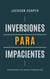 Inversiones para Impacientes - Big Millions, #1