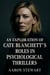 An Exploration of Cate Blanchett’s Roles in Psychological Thrillers