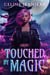 Touched by Magic - Razor's Edge Chronicles, #1