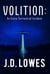 Volition: An Extra-Terrestrial Incident