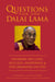 Questions for the Dalai Lama - Answers on Love, Success, Happiness, & the Meaning of Life