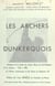 Les archers dunkerquois - La Confrérie Saint-Sébastien de 1322 à 1965. Historique de la Société des archers réunis de Saint-Sébastien et du Centaure, de l'Alliance dunkerquoise et des archers de Guillaume Tell