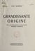 Grandissante origine