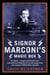 Signor Marconi’s Magic Box - The invention that sparked the radio revolution (Text Only)
