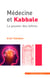 Médecine et Kabbale - Le pouvoir des lettres