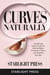 "Curves Naturally: The Ultimate Guide to Gaining Weight, Enhancing Your Glutes, and Sculpting Your Hips"