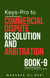 Keys-Pro to Commercial Dispute Resolution and Arbitration - Keys-Pro to Business Law Series, #9