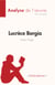 Lucrèce Borgia de Victor Hugo (Fiche de lecture) - Analyse complète et résumé détaillé de l'oeuvre