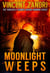 Moonlight Weeps - A Dick Moonlight PI Series, #8