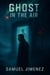 Ghost in the Air