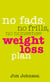 No Fads, No Frills, No Nonsense Weight Loss Plan - A Pocket Guide to What Works