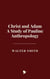 Christ and Adam: A Study of Pauline Anthropology