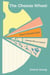 The Cheese Wheel - How to choose and pair cheese like an expert