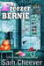 Freezer Bernie - SILVER HILLS COZY MYSTERIES, #3