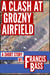 A Clash at Grozny Airfield
