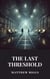 The Last Threshold