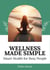 Wellness Made Simple: Smart Health for Busy People